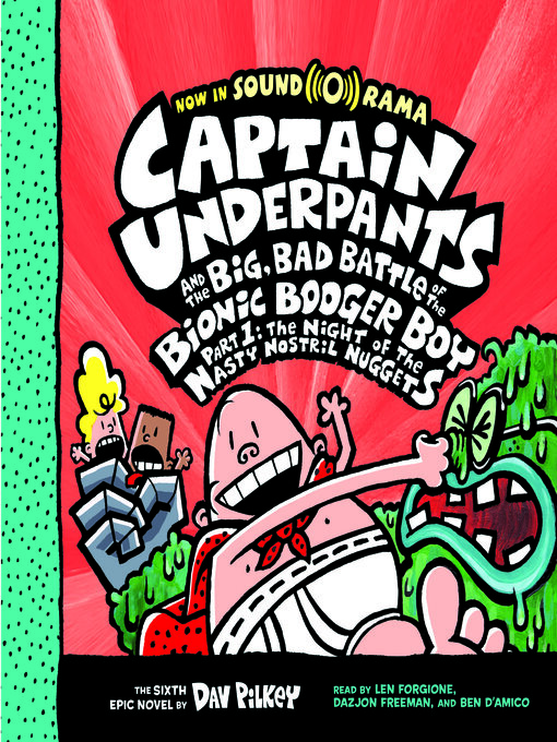 Cover image for Captain Underpants and the Big, Bad Battle of the Bionic Booger Boy, Part 1